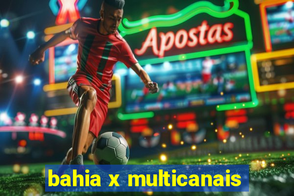 bahia x multicanais